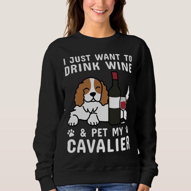 Sudadera Solo Quiero Beber Vino Y Mascota De Campeón Mi Cab (Anverso)
