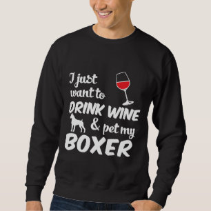 Sudadera Solo Quiero Beber Vino Y Mascota De Campeón Mi Per
