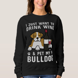 Sudadera Solo Quiero Beber Vino Y Mascota De Campeón Mi Tor
