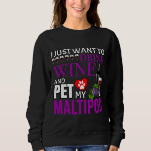 Sudadera Solo Quiero Beber Vino Y Mascota Mi Malta Maltipoo