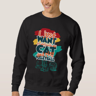Sudadera Solo Quiero Colgar Con Mi Gato Y Jugar Voleibol