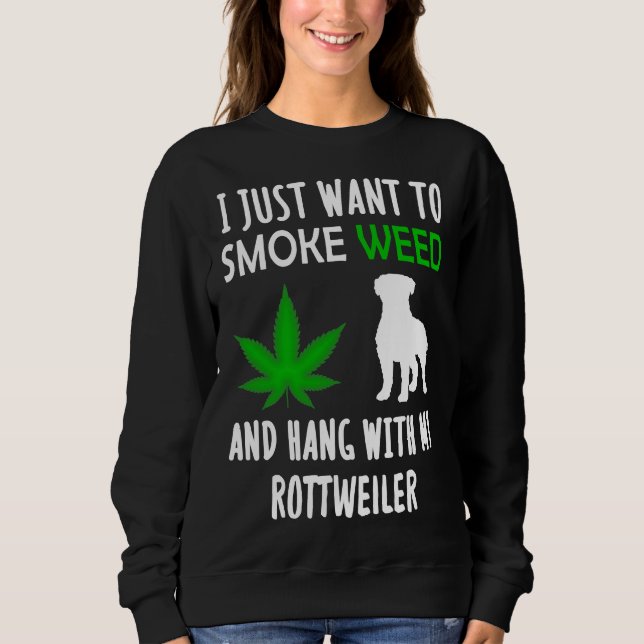 Sudadera Solo Quiero Fumar Alga Y Colgar Con Mi Rottwei (Anverso)
