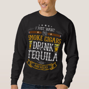 Sudadera Solo quiero fumar cigarrillos beber Tequila y rela