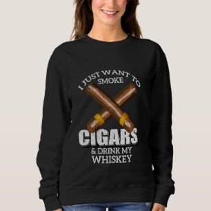 Sudadera Solo Quiero Fumar Cigarros Y Beber Mi Whiskey T