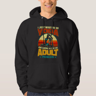Sudadera Solo Quiero Hacer Yoga e Ignorar Todos Mis Problem