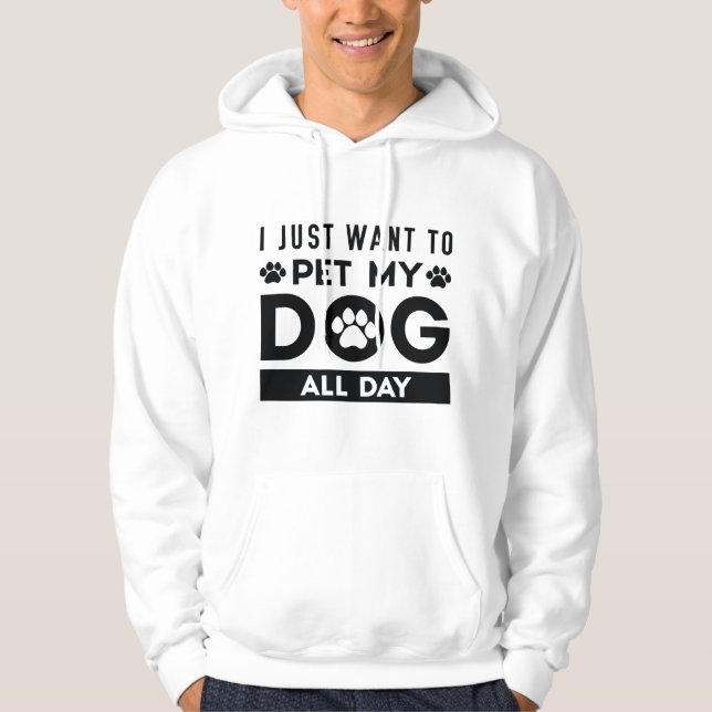 Sudadera Solo Quiero Mascota A Mi Perro Todo El Día (Anverso)