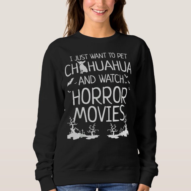 Sudadera Solo Quiero Mascota Chihuahua Y Ver El Horror Movi (Anverso)