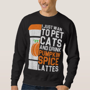 Sudadera Solo Quiero Mascotas De Gatos Y Beber Especias De