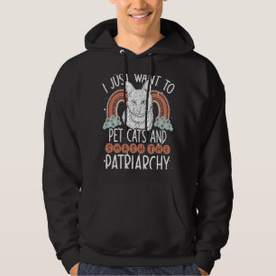 Sudadera Solo Quiero Mascotas De Gatos Y Romper El Patriarc