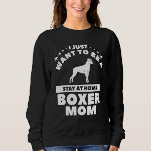 Sudadera Solo Quiero Ser Una Mamá Boxer Ama De Casa 1