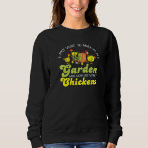 Sudadera Solo Quiero Trabajar En Mi Granja De Pollos Jardín