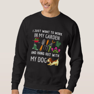 Sudadera Solo Quiero Trabajar En Mi Jardín Y Hangout Con