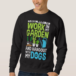 Sudadera Solo Quiero Trabajar En Mi Jardín Y Hangout Con