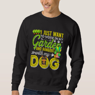 Sudadera Solo Quiero Trabajar En Mi Jardín Y Hangout Con Mi