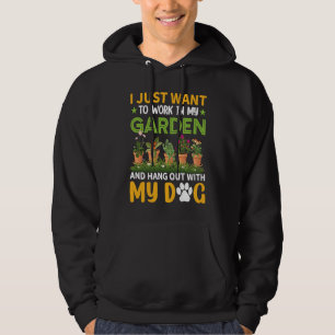 Sudadera Sólo Quiero Trabajar En Mi Jardín Y Pasar El Rato