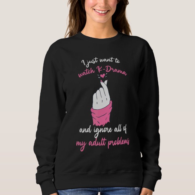 Sudadera Solo Quiero Ver K Drama E Ignorar Todo Mi Pro (Anverso)