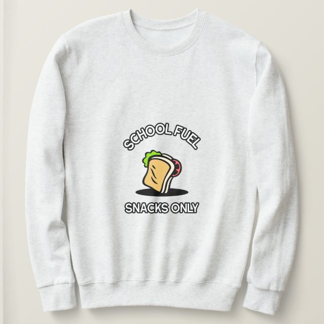 Sudadera Solo refrigerios de combustible escolar camiseta d (Anverso del diseño)