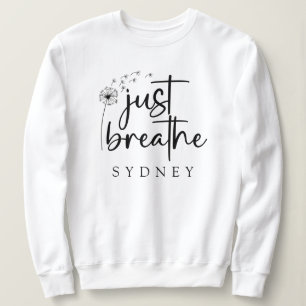 Sudadera Sólo respira el nombre personalizado de Dandelion