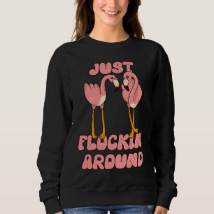 Sudadera Solo revoloteando alrededor divertido flamazing fl