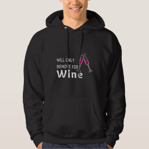 Sudadera Sólo Se Eliminará Para Wine Y amp Sarcastic Wine