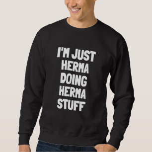 Sudadera Sólo Soy Herma Haciendo Cosas de Herma