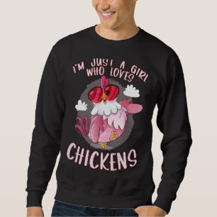 Sudadera Solo soy un Chica que ama a las gallinas con galli
