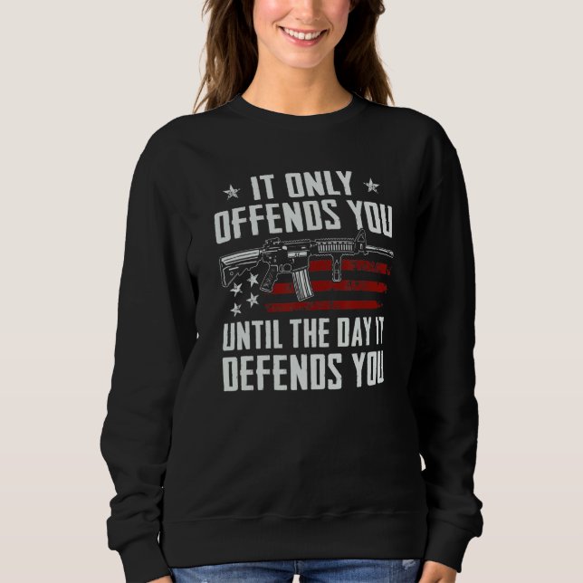 Sudadera Sólo te ofende hasta que te defiende   Pro Arma (Anverso)