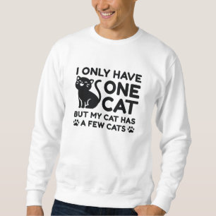 Sudadera Solo Tengo Un Gato
