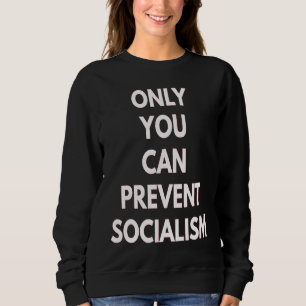 Sudadera Sólo tú puedes prevenir el socialismo