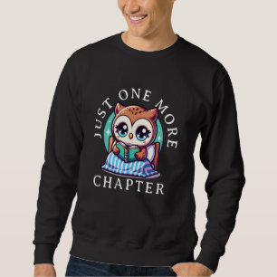 Sudadera Sólo un capítulo más perfecto para los amantes del