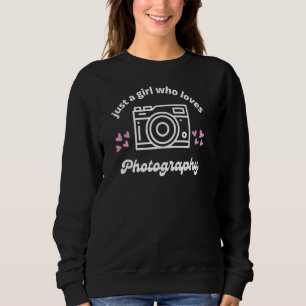 Sudadera Solo un Chica al que le encanta la fotografía de c
