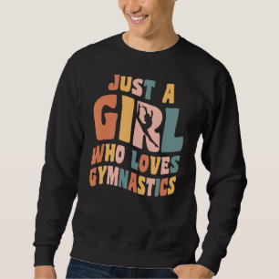 Sudadera Sólo un Chica al que le encanta la gimnasta de rop