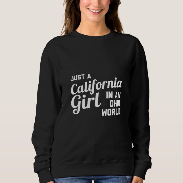 Sudadera Sólo Un Chica De California En Un Mundo Ohio (Anverso)