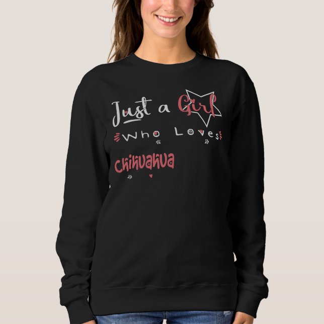 Sudadera Solo un Chica que ama a Chihuahua (Anverso)