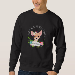 Sudadera Sólo un Chica que ama a Chihuahuas Cute Chihuahua
