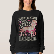 Sólo un Chica que ama a Dachshunds