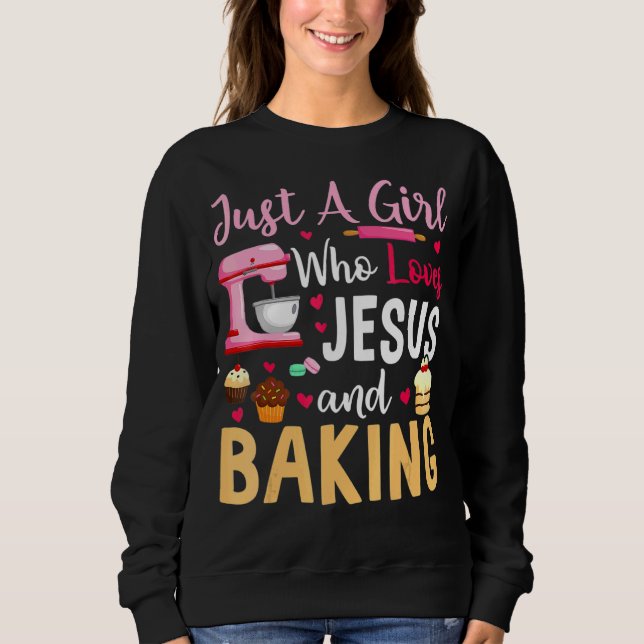 Sudadera Sólo Un Chica Que Ama A Jesús Y A Baking (Anverso)