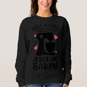 Sudadera Sólo Un Chica Que Ama A Jesús Y A Baking Baker