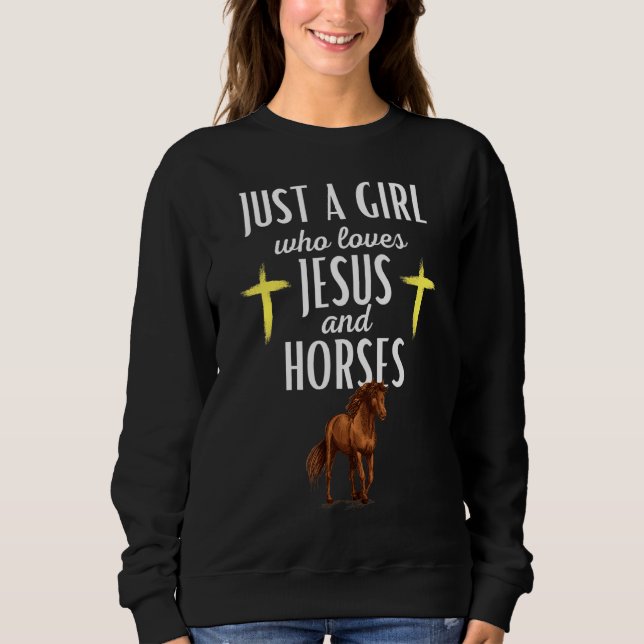 Sudadera Solo Un Chica Que Ama A Jesús Y A Los Caballos, A  (Anverso)