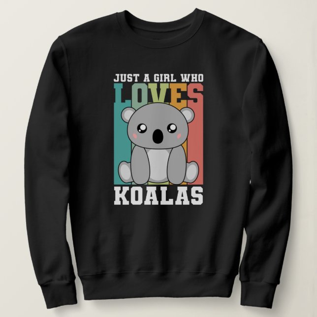 Sudadera Solo un Chica que ama a Koalas Cuala amante de los (Anverso del diseño)