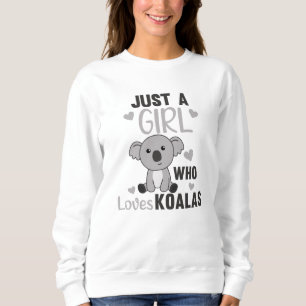 Sudadera Sólo un Chica que ama a Koalas Cute Koala Oso