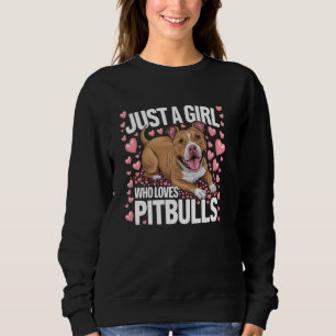 Sudadera Sólo un Chica que ama a la perra de Pitbulls mamá