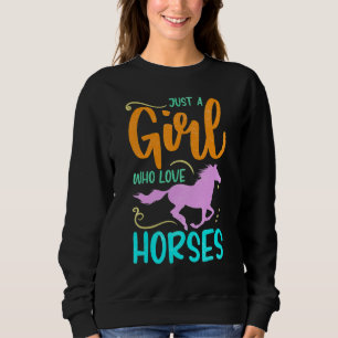 Sudadera Solo Un Chica Que Ama A La Vaquera De Caballos De