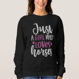 Sudadera Solo Un Chica Que Ama A La Vaquera De Caballos De