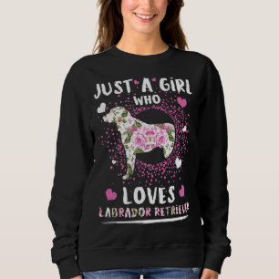 Sudadera Sólo un Chica que ama a Labrador recuperador de pe