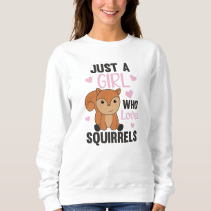 Sudadera Sólo un Chica que ama a las ardillas dulce ardilla