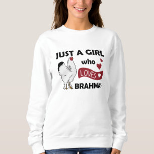 Sudadera Sólo un Chica que ama a las brahmas pollos dulces