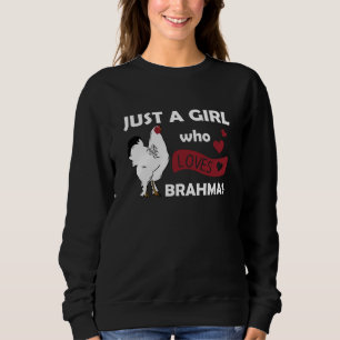 Sudadera Sólo un Chica que ama a las brahmas pollos dulces
