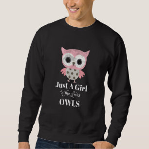 Sudadera Sólo un Chica que ama a las lechuzas Pun Birding B