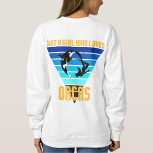 Sudadera Sólo un Chica que ama a las orcas